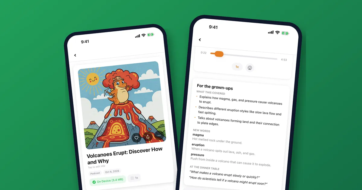 Two iPhone screenshots of the HootPODS app on a green background: an episode called Volcanoes Erupt with its player, and the For the grown-ups card with a summary, new words and dinner-table questions